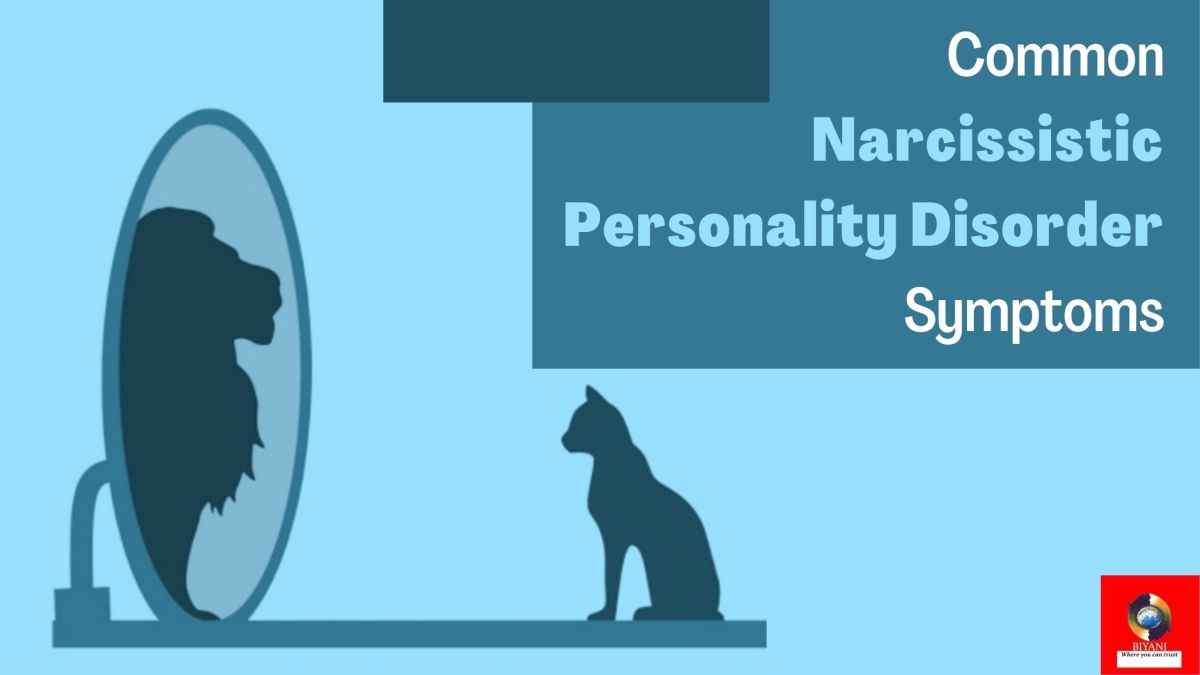 narcissistic personality disorder symptoms - Biyani Group of colleges